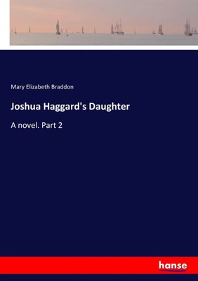 Mary Elizabeth Braddon | Joshua Haggard's Daughter | Taschenbuch | Englisch