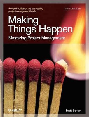 Making Things Happen: Mastering Project - Paperback, by Berkun Scott - Good