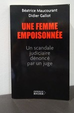 LIVRE UNE FEMME EMPOISONNÉE BEATRICE MAUCOURANT DIDIER GALLOT