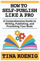 How To Self-Publish Like A Pro Tina L Koenig Taschenbuch Englisch 2023