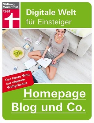Homepage, Blog und Co.: Digitale Welt für Einsteiger Lobacher, Patrick:
