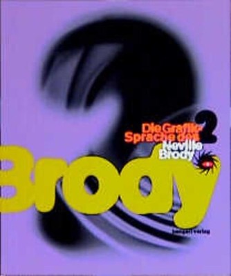 Neville Brody 2: Die Grafik-Sprache des Neville Brody Die Grafik-Sprache des Nev
