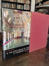 FELICE DEFILIPPIS - IL PALAZZO REALE DI CASERTA E I BORBONI DI NAPOLI - DI MAURO