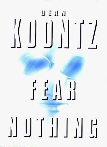 Fear Nothing - couverture rigide par Dean Koontz - Photo 1/1