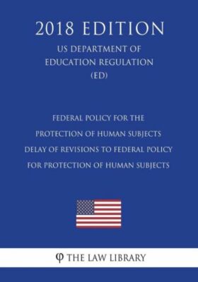 Federal Policy For The Protection Of Human Subjects - Delay Of Revisions To...