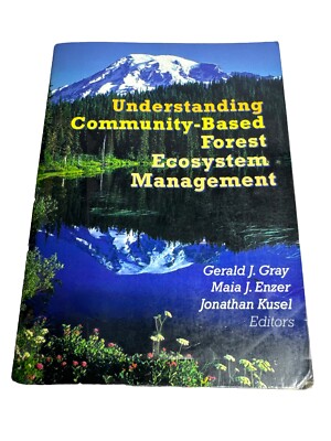 UNDERSTANDING COMMUNITY-BASED FOREST ECOSYSTEM MANAGEMENT By Jonathan P Kusel