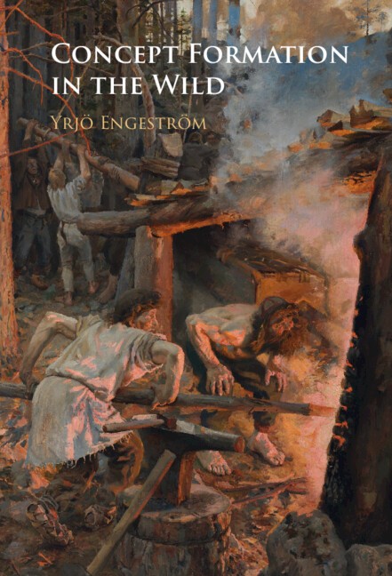 Concept Formation in the Wild Engeström Hardback Cambridge University Press