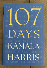 SIGNED Kamala Harris 107 Days BOOK 1st Edition Vice President Autographed NEW