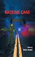 Richard Cleveland | Raising Cane | Taschenbuch | Englisch (2016) | Authorhouse