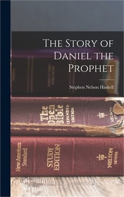 The Story of Daniel the Prophet (Hardback or Cased Book)