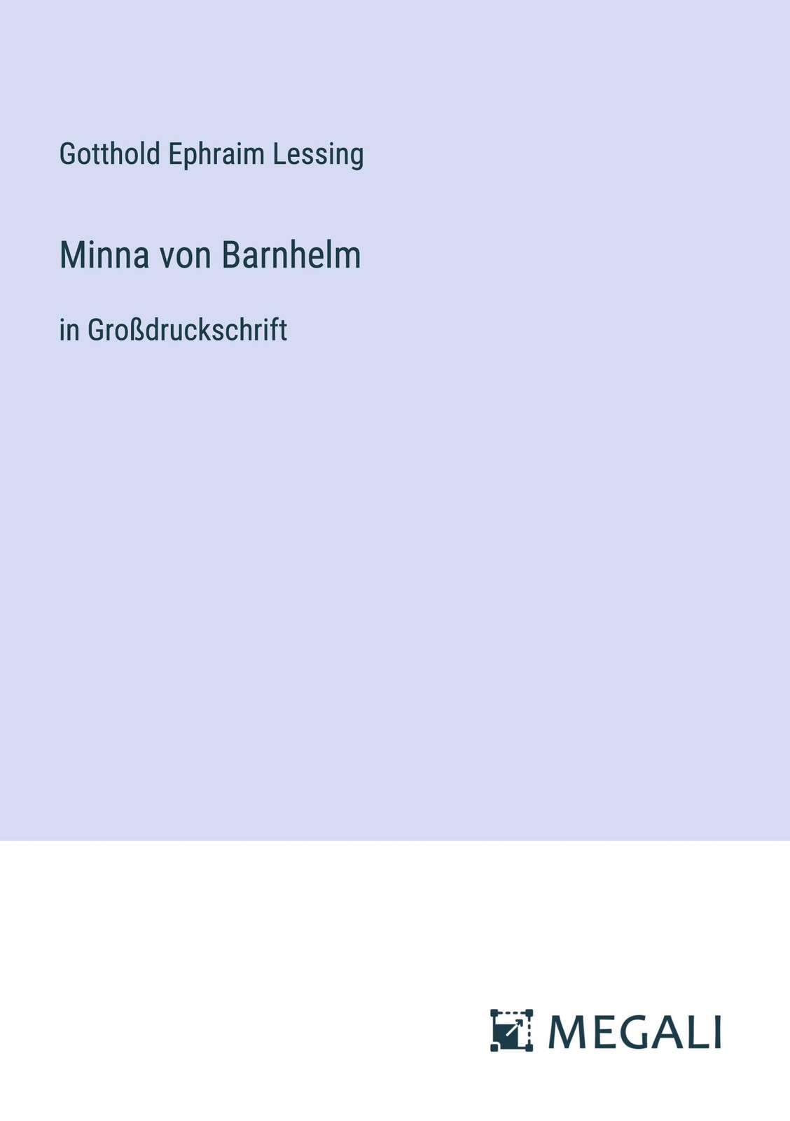 Minna von Barnhelm Gotthold Ephraim Lessing