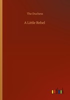 A Little Rebel The Duchess