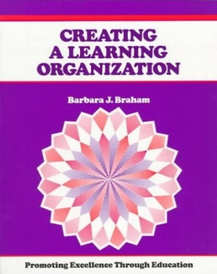 Creating a Learning Organizati - VERY GOOD
