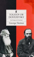 Tolstoy or Dostoevsky: An Essay in Contrast [Paperback] Steiner, George