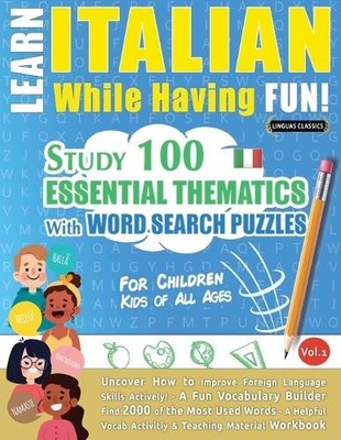 LINGUAS CLASSICS Learn Italian While Having Fun! - For Children (Taschenbuch)