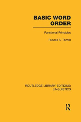 Basic Word Order: Functional Principles -  NEW Russell S Tomli 2016