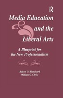 Robert O. Blanchard (U. A.) | Media Education And The Liberal Arts | Taschenbuch