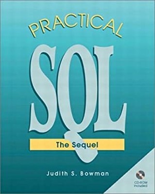 Practical SQL : The Sequel Compact Disc Judith S. Bowman