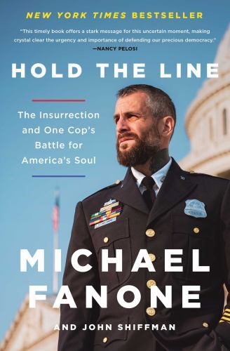 Hold the Line : The Insurrection and One Cop's Battle for America's Soul by ...