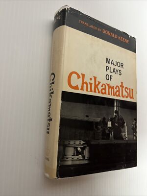 Major Plays of Chikamatsu Translated by Donald Keene (1961, HC/DJ) Columbia Univ