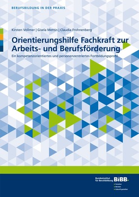 Orientierungshilfe Fachkraft zur Arbeits- und Berufsförderung | Vollmer (u. a.)