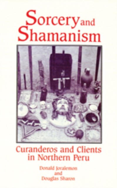 Sorcery And Shamanism by Donald Joralemon PAPERBACK 9780874806403