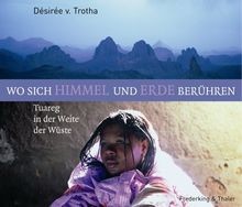 Wo sich Himmel und Erde berühren: Tuareg in der Wei... | Buch | Zustand sehr gut