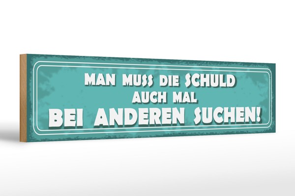 Holzschild Spruch 46X10 Cm Schuld Auch Bei Anderen Suchen Deko Schild-image