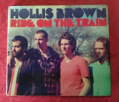 HOLLIS BROWN ''RIDE ON THE TRAIN'' CD DIGIPACK Alive Records - 0140-2