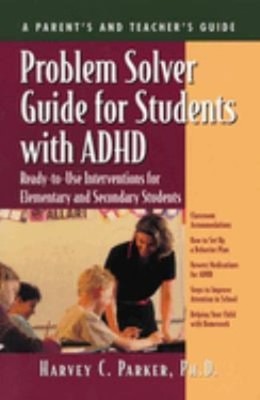 Problem Solver Guide for Students with ADHD : Ready-To-Use Interv