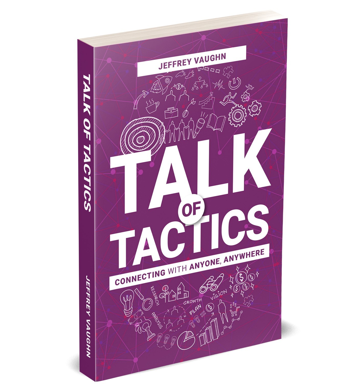 Talk of Tactics: Connecting with Anyone, Anywhere by Jeffrey Vaughn Paperback