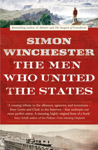 The Men Who United The States | Simon Winchester | Englisch | Taschenbuch | XXV-image