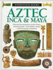 Aztec, Inca & Maya - 067983883X, hardcover, Elizabeth Baquedano