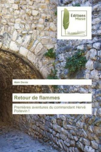 Thumbnail - Retour De Flammes Premières Aventures Du Commandant Hervé Poitevin