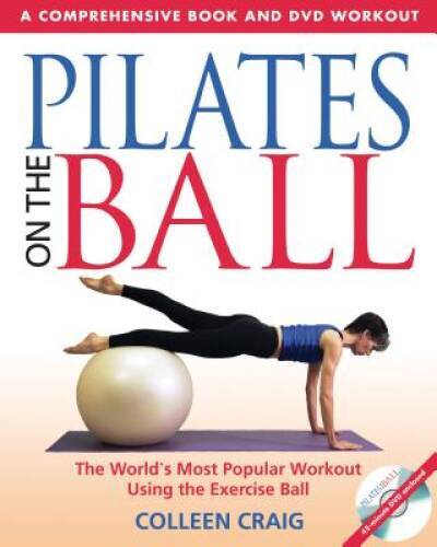 Pilates on the Ball: A Comprehensive Book and DVD Workout - Paperback - GOOD