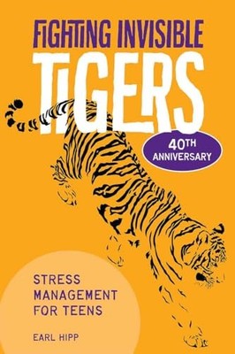 Earl Hipp - Fighting Invisible Tigers   Stress Management for Teens R - H245z