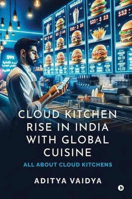 Wolkenküchenaufstieg in Indien mit globaler Küche: Alles über Wolkenküchen von Adi