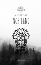 A story of Nosiland by Luule Luik Paperback Book