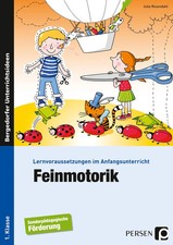 Feinmotorik | Lernvoraussetzungen im Anfangsunterricht (1. Klasse/Vorschule)