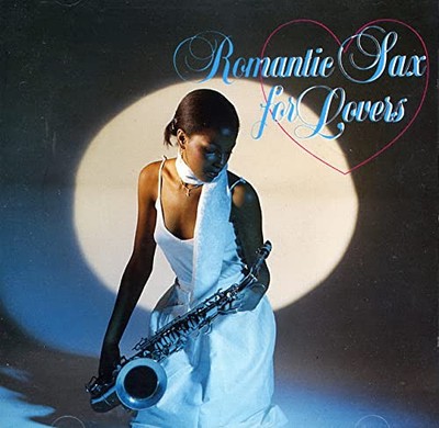 Romantic Sax for Lovers, Various Artists