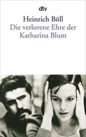 Heinrich BöLl / Die Verlorene Ehre Der Katharina Blum / 9783423011501