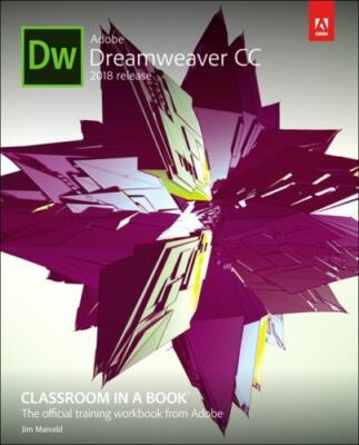 Classroom in a Book Ser.: Adobe Dreamweaver CC Classroom in a Book (2018...