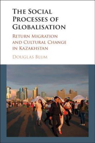 The Social Process of Globalization Blum Hardback Cambridge University Press