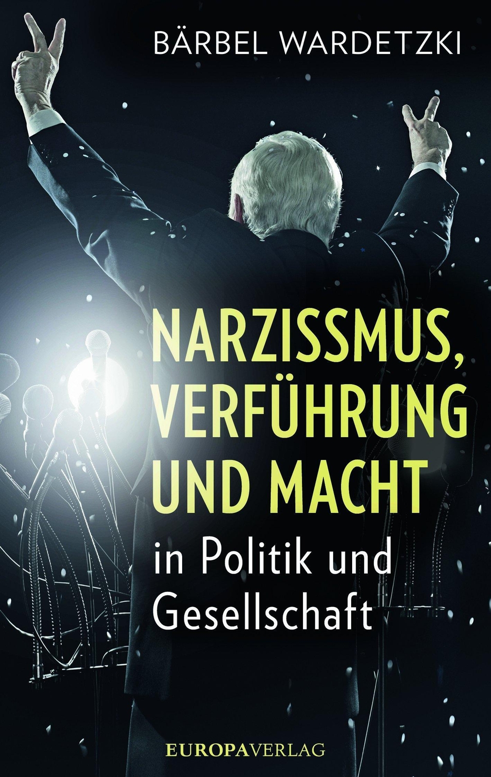 Thumbnail - Narzissmus, Verführung Und Macht In Politik Und Gesellschaft, Bärbel