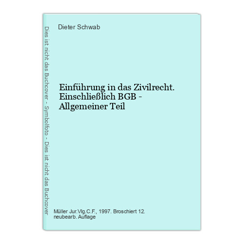 Einführung in das Zivilrecht. Einschließlich BGB - Allgemeiner Teil Schwab, Diet - Bild 1 von 1