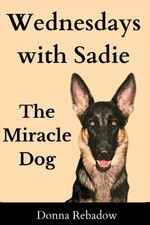 Wednesdays with Sadie: The Miracle Dog