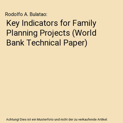 Key Indicators for Family Planning Projects [World Bank Technical Paper], Rodolf