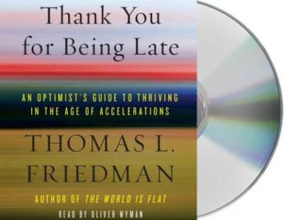 Thank You for Being Late: An Optimist's Guide to Thriving in the Age - VERY GOOD