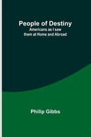 Philip Gibbs | People Of Destiny | Taschenbuch | Englisch (2023)
