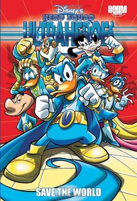DISNEY'S HERO SQUAD: ULTRAHEROES VOL. 1: SAVE THE WORLD By Marco Ghiglione VG